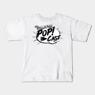 The Panels On Pages PoP!-Cast W/B **NEW FOR 2021** Kids T-Shirt